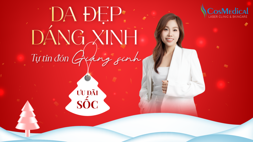 DA ĐẸP ĐÓN GIÁNG SINH - ƯU ĐÃI SỐC CUỐI NĂM 1 WEB COSMEDICAL